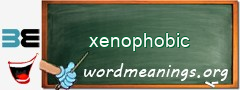 WordMeaning blackboard for xenophobic